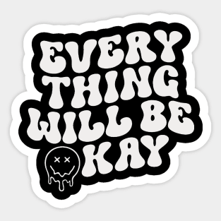 Everything will be ok Sticker